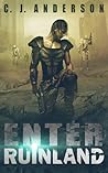 Enter Ruinland by C.J. Anderson Enter Ruinland by C.J. Anderson