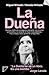 La dueña: Edición actualizada (Spanish Edition)