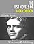 The Best Novels of Jack London