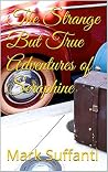 The Strange But True Adventures of Seraphine The Strange But True Adventures of Seraphine