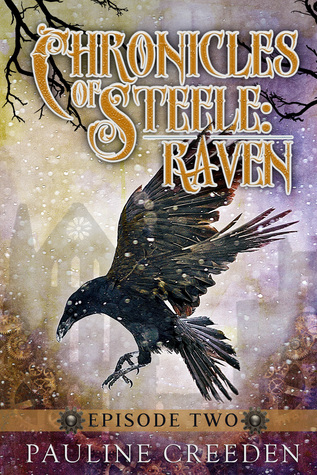 Chronicles of Steele: Raven: Episode Two