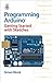 Programming Arduino: Getting Started with Sketches