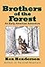 Brothers of the Forest: An ...
