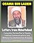 Osama bin Laden: Letters from Abbottabad - Complete Declassified Internal al-Qaida Communications and Analysis, Historical Perspective and Implications for American Policy (bin Ladin and al Qaeda)