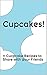 20% Cooler Cupcakes!: 11 Cucpcake Recipes to Share with Your Friends