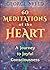 60 Meditations of the Heart: A Journey to Joyful Consciousness