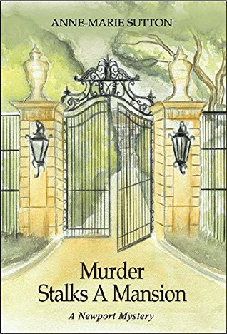 Murder Stalks a Mansion (The Newport Mysteries #1)