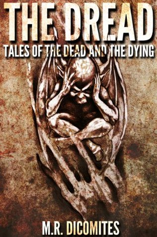 The Dread: Tales of the Dead and the Dying (Kindle Edition)