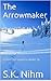 The Arrowmaker (Awake Book 2)
