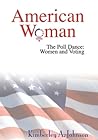 American Woman The Poll Dance: Women and Voting