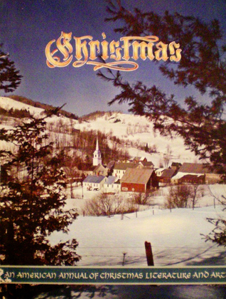 Christmas: An American Annual of Christmas Literature and Art, Volume 25, 1955