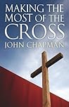 Making the Most of the Cross