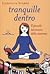 Tranquille dentro. Il piccolo talismano della mamma by Ludovica Scarpa