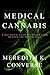 Medical Cannabis: A Balanced, Evidence Based Look Beyond the Propaganda