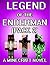 The Legend of the Enderman Series (Pack 2): A Novel Series (Based on a True Story): Feat. Legend of EnderNotch, Legend of the CreeperMan, And Legend of the EnderNoob
