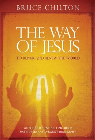 The Way of Jesus: To Repair and Renew the World (Kindle Edition)