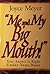 Me and My Big Mouth by Joyce Meyer