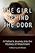 The Girl Behind the Door by John    Brooks