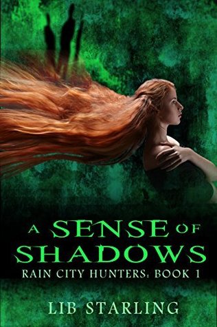 A Sense of Shadows (Rain City Hunters, #1)