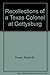 Recollections of a Texas Colonel at Gettysburg