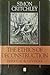 The Ethics of Deconstruction by Simon Critchley The Ethics of Deconstruction by Simon Critchley