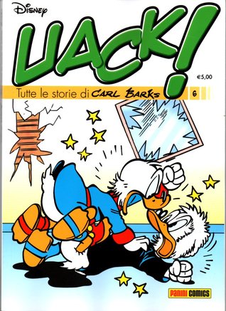 Uack! Tutte le storie di Carl Barks n. 6