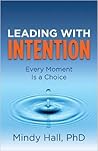 Leading With Intention: Every Moment Is a Choice