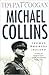 Michael Collins: The Man Who Made Ireland