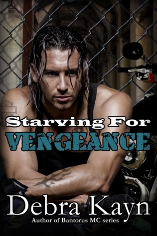 Starving For Vengeance (Bantorus MC, #7)