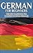 German for Beginners: The Best Handbook for Learning to Speak German
