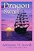 Dragon Swan (Dragon Hearts, #4)