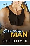 Hardworking Man by Kat Oliver Hardworking Man by Kat Oliver