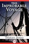 The Improbable Voyage by Tristan Jones