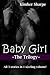 Baby Girl Trilogy