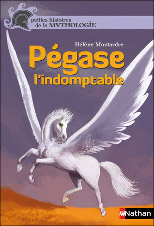 Pégase l'indomptable (Paperback)