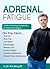 Adrenal Fatigue  by Eric   Berg