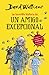 La increíble historia de... Un amigo excepcional