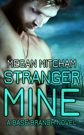 Stranger Mine (Base Branch #3)
