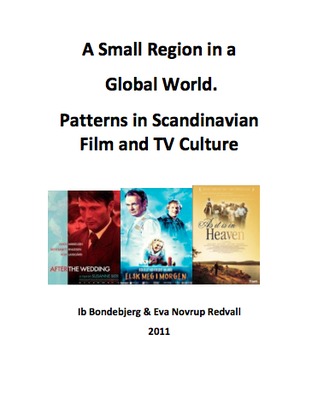 A Small Region in a Global World: Patterns in Scandinavian Film and TV Culture