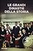 Le grandi dinastie della st...