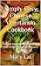 Simply Easy Chinese Vegetarian Cookbook: Healthy and Quick Vegetarian Meals, Stir Fry Vegetarian, Low Fat, Vegan, Vegetarian For The Whole Family)