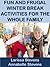 Fun and Frugal Winter Break Activities For the Whole Family (Life Matters Book 17)