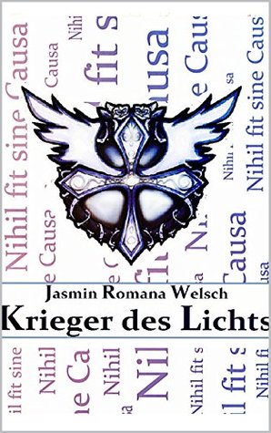 Nihil fit sine Causa (Krieger des Lichts #1)