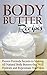 Body Butter Recipes: Proven...