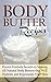 Body Butter Recipes by Jessica Jacobs