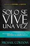 Solo se vive una ...