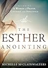 The Esther Anoint...
