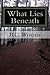 What Lies Beneath (The Brot...