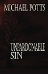 Unpardonable Sin by Michael Potts Unpardonable Sin by Michael Potts