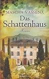 Das Schattenhaus by Mascha Vassena